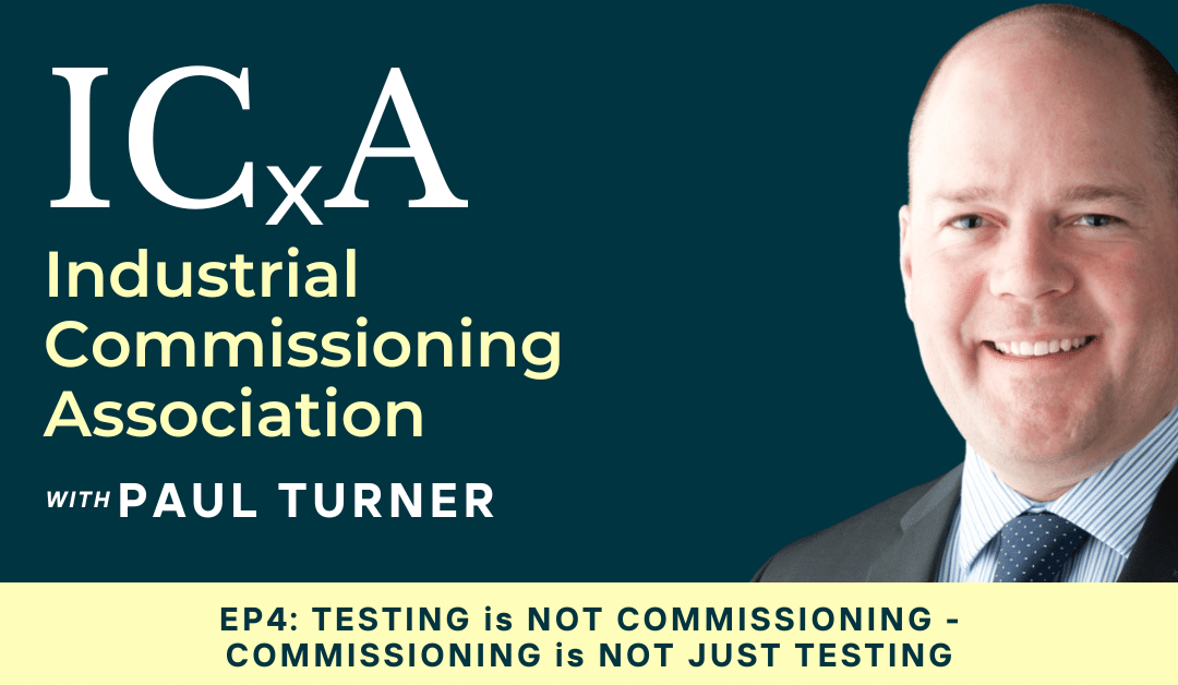 Testing is Not Commissioning – Commissioning is Not Just Testing