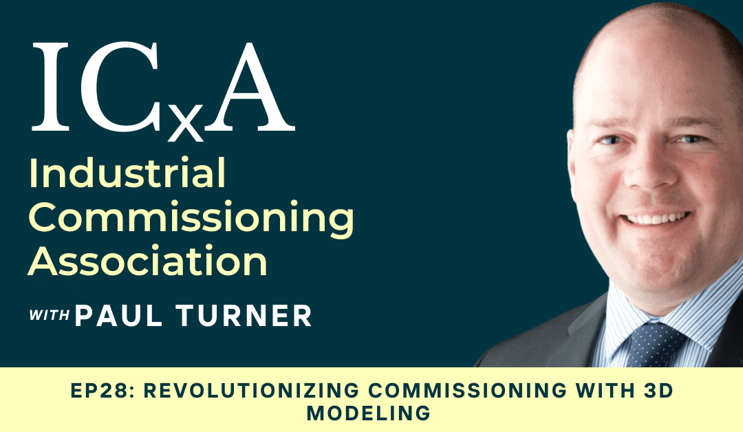 Revolutionizing Commissioning with 3D Modeling
